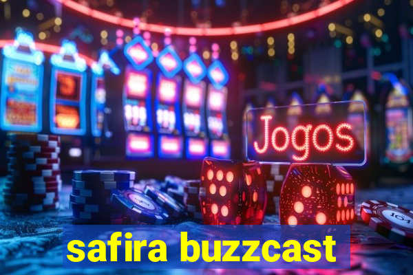 safira buzzcast